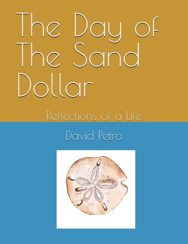 The Day of The Sand Dollar: Reflections of a Life