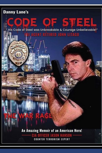 Code of Steel: The War Rages On! (Danny Lane’s “Code of Steel” Series)