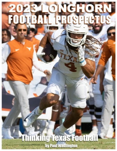 2023 Longhorn Football Prospectus: Thinking Texas Football: 11th Annual Edition