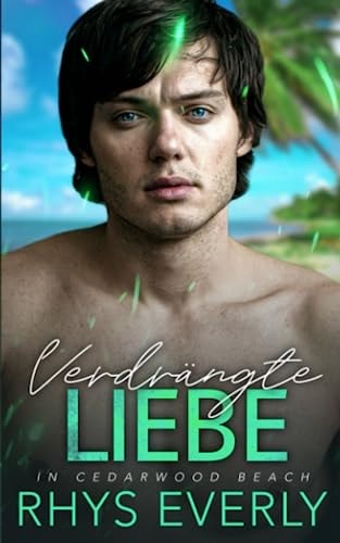 Verdrängte Liebe in Cedarwood Beach (German Edition)