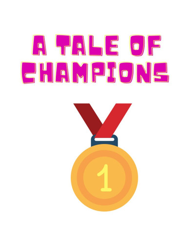 A Tale of Champions: A fun and at the same time motivational story for young children