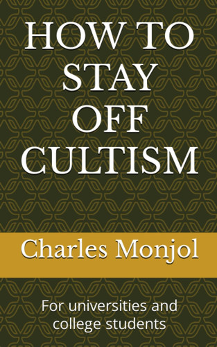 HOW TO STAY OFF CULTISM: For universities and college students