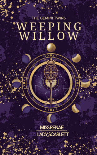 Weeping Willow: The Gemini Twins