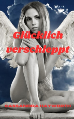 Glücklich verschleppt