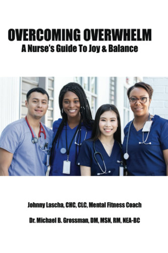 Overcoming Overwhelm: A Nurses Guide to Joy & Balance