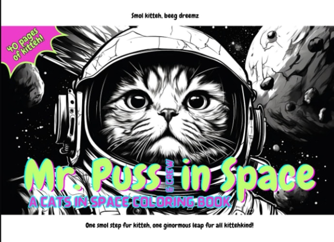 Mr. Puss & Crew in Space: Adult Grayscale Coloring Book: 40 Beautiful & Fun Designs to Relax your Mind. Great for Adults, Teens and Seniors.