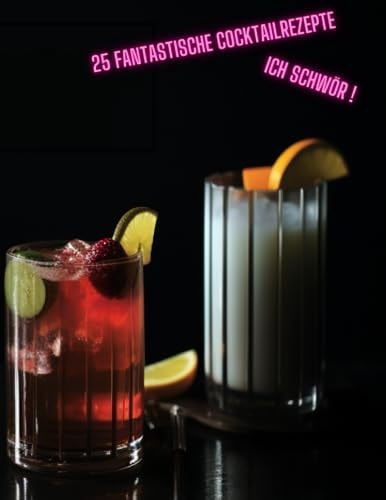 25 Fantastische Cocktailrezepte