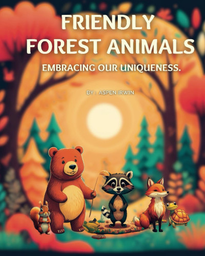 Friendly Forest Animals: Embracing Our Uniqueness.