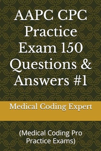 AAPC CPC Practice Exam 150 Questions & Answers #1