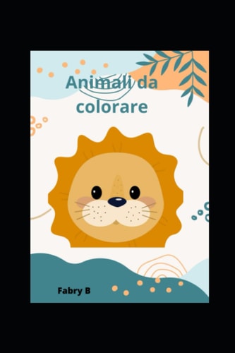 Animali da colorare (Italian Edition)