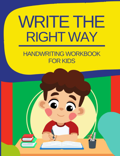 Write The Right Way - Handwriting Workbook for Kids