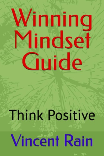 Winning Mindset Guide: Think Positive