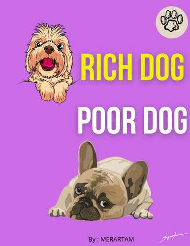 The Tale of the Rich Dog and the Poor Dog: A Heartwarming Journey of Friendship, Compassion, and the Power of Unity