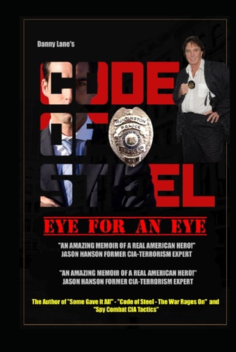 Code of Steel: Eye for an Eye (Danny Lane’s “Code of Steel” Series)