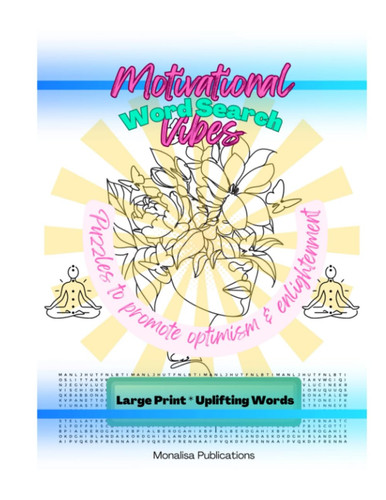 Motivational Vibes Word Search Puzzle Book: Word search puzzles to promote Optimism & Enlightenment