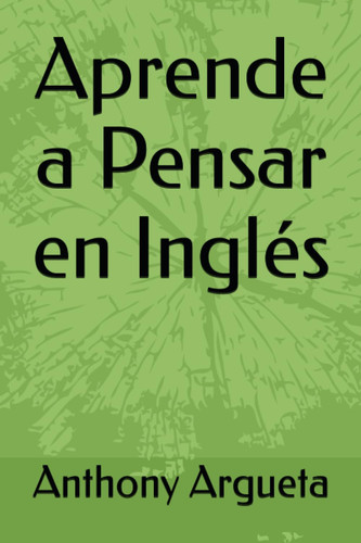 Aprende a Pensar en Inglés