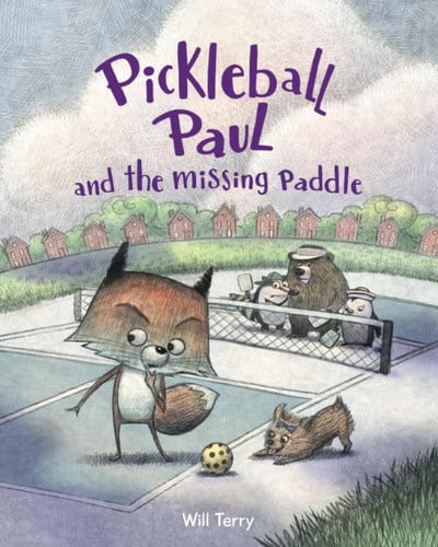 Pickleball Paul and the Missing Paddle (Pickleball Paul Books)