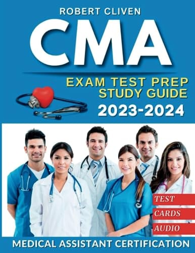 CMA Study Guide 2023-2024: Achieve Excellence in Medical Assistant Certification | Tests | Q&A | Extra Content