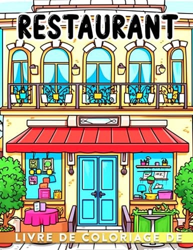 Livre de coloriage de restaurant: Pages de coloriage pour la décoration d'entreprise avec 30 designs pour enfants adultes et soulagement du stress ... Noël et les anniversaires (French Edition)