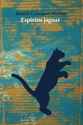 Espíritu Jaguar (Spanish Edition)