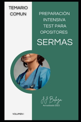 Preparación Intensiva: Test para Opositores SERMAS en Sanidad Comunidad Madrid (Spanish Edition)