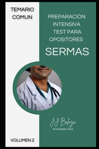 Preparación Intensiva: Test para Opositores SERMAS en Sanidad Comunidad Madrid Vol2 (Spanish Edition)