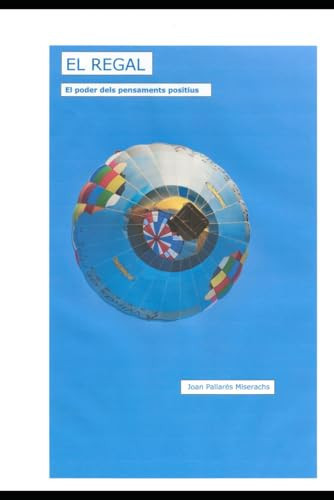 EL REGAL: El poder dels pensaments positius (Catalan Edition)