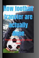 How Football Transfer Are Actually Done From Scouting to Done Deal