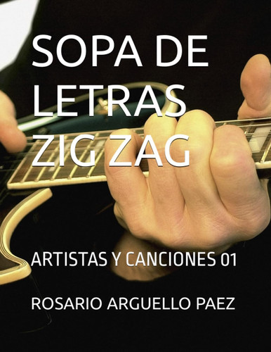 SOPA DE LETRAS ZIG ZAG: ARTISTAS Y CANCIONES 01 (Spanish Edition)