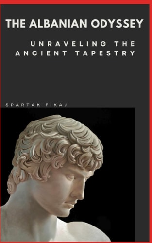 The Albanian Odyssey:: Unraveling the Ancient Tapestry
