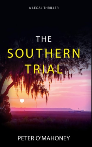 The Southern Trial An Epic Legal Thriller