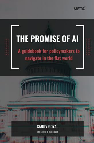 The promise of AI: A guidebook for policymakers to navigate in the flat world.