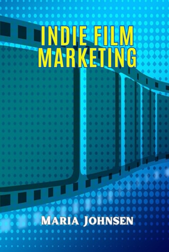 Indie Film Marketing