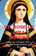 St. Rose of Lima Novena Uniting in Prayer for a Deeper Relationship with God
