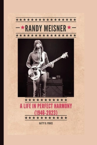 Randy Meisner: A Life in Perfect Harmony (1946-2023)