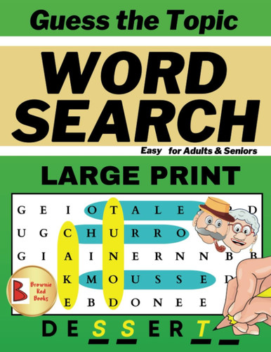 Guess the Topic Word Search: Easy for Adults & Seniors Large Print: [Enjoy Mind-Stimulating Puzzles | Relaxing Activity and Perfect Gift]