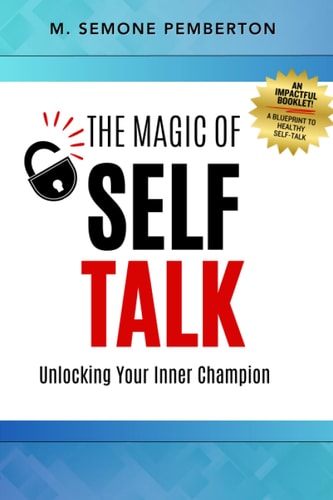 Self-Talk: Unlocking Your Inner Champion