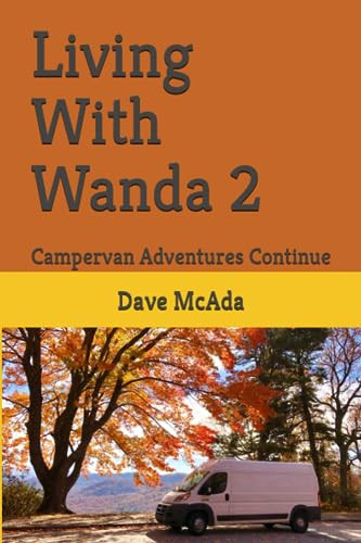 Living With Wanda 2: Campervan Adventures Continue