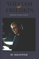 William Friedkin "Shaping Cinema's Soul"