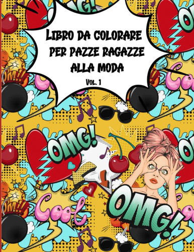 Libro da Colorare per Ragazze Adolescenti che Aumenta la Fiducia in Se Stesse e Aiuta a Diventare una Ragazza più Forte e Sicura.: Citazioni Positive ... Ragazze alla Moda (Versione italiana- Vol. 1)