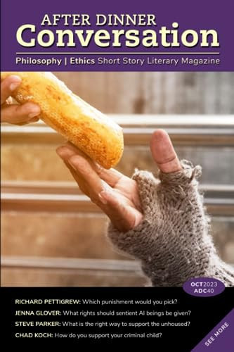 After Dinner Conversation (October, 2023): Philosophy | Ethics Short Story Literary Magazine (After Dinner Conversation Magazine)