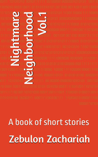 Nightmare Neighborhood Vol.1 A Book of Short Stories