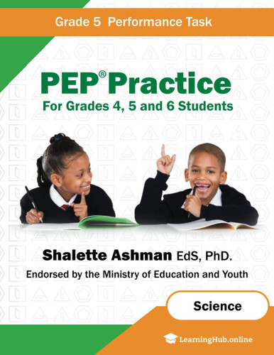 PEP Practice for Grades 4, 5 and 6 Students - Science Performance Task Grade 5