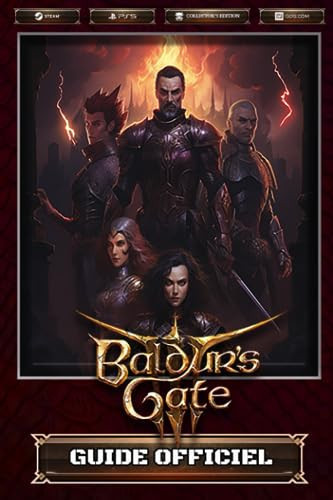 Baldur's Gate 3: Le Guide Complet (French Edition)