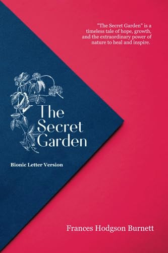The Secret Garden: Bionic Letter Version