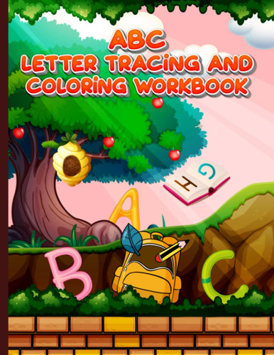 ABC Letter Tracing and Coloring Workbook for Kids: A-Z Alphabet Letter Tracing Activities for kids.
