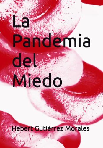 La Pandemia del Miedo