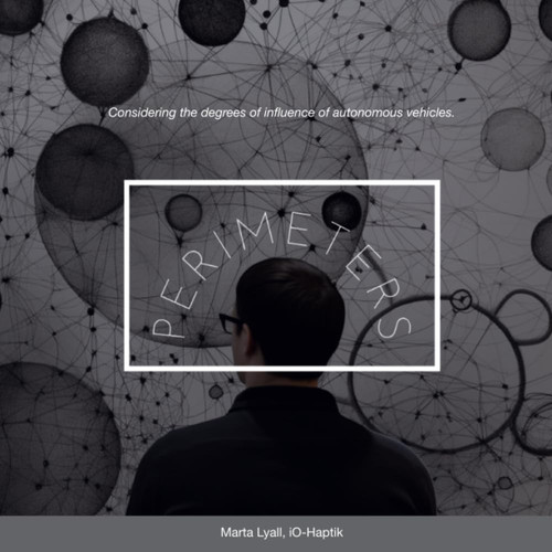 Perimeters: Considering the degrees of influence of autonomous vehicles.