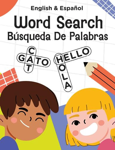 Bilingual English Spanish Word Search Puzzle Book for Kids Large Print | Bilingüe Sopa de Letras Para Ninos Español y Inglés Letra Grande | With ... | Extra Large Print | Easy Ages 4-6 5-7