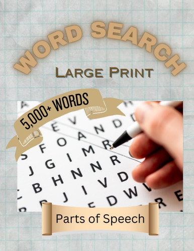 Large Print Educational Word Search For All Ages: 5,000+ Unique Words Parts of speech